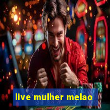 live mulher melao